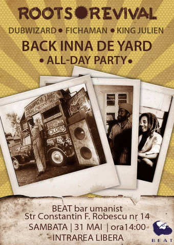 Roots Revival - Back Inna De Yard All Day Party: Dubwizard, Fichama, King Julien