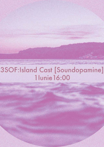 3SOF: Island Cast - Soundopamine