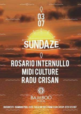 Sundaze 03 - Rosario Internullo, Midi Culture, Radu Crisan