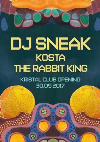 Sunrise presents: Dj SNEAK, Kosta, The Rabbit King