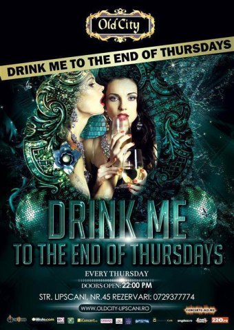 Drink me to the end of Thursdays