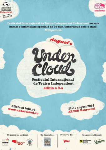 Undercloud – Festivalul International de Teatru Independent 2016