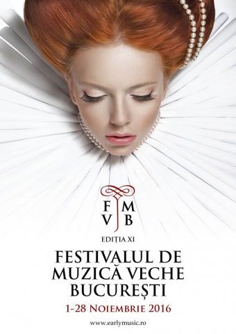 Festivalul de Muzica Veche Bucuresti 2016 - A XI-a editie