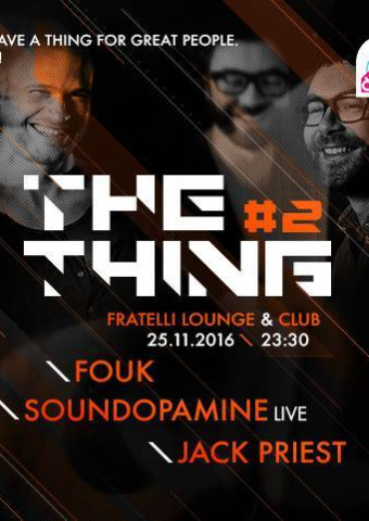 The Thing 2 - Fouk, Soundopamine live, Jack Priest
