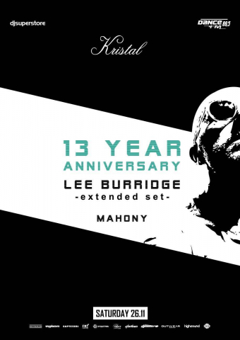 Kristal Legendary 13 Year Anniversary - Lee Burridge, Mahony