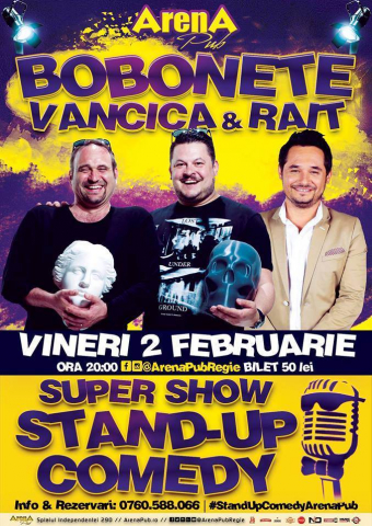 Stand-up Comedy: Bobonete, Vancica, Rait la ArenaPubRegie