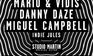 Danny Daze, Miguel Campbell si Mario & Vidis te asteapta la party - castiga o invitatie dubla!; evenimente si concerte in Bucuresti