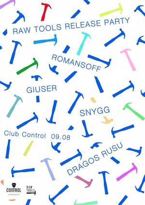 Raw Tools Release Party, Control, Bucuresti 